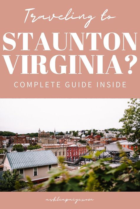 Best places to visit in Virginia, USA - The perfect Staunton Weekend Itinerary! Virginia bucket list. Discover Staunton's breweries, mountain trails, hidden gems & more. Staunton, Virginia vacation ideas / Virginia Travel / Virginia Day Trips | Virginia Weekend / Things to do in Staunton, Virginia / Virginia Travel / United States Travel Destinations via @https://www.pinterest.com.au/ashleipaige/ Virginia Vacation Ideas, Virginia Bucket List, Places To Visit In Virginia, Staunton Va, Travel United States, Staunton Virginia, Weekend Getaways For Couples, Virginia Vacation, Virginia History