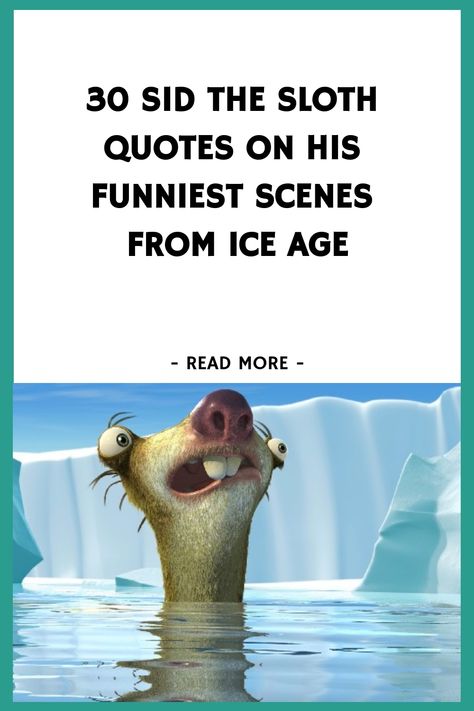 30 Sid the Sloth Quotes on His Funniest Scenes From Ice Age https://www.quoteambition.com/sid-the-sloth-quotes Sloth Quotes Cute, Ice Age Quotes Funny, Funny Sloth Quotes, Sid Ice Age Funny, Sid The Sloth Wallpaper, Sid The Sloth Funny, Syd The Sloth, Ice Age Quotes, Sid Ice Age