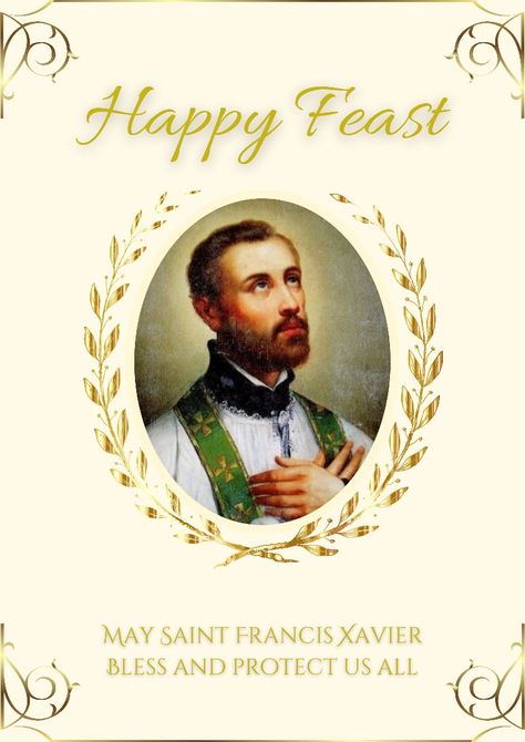 Wishes for the feast of st Francis Xavier. 2021. December 3rd Happy Feast Of Saint Francis Xavier, Saint Francis Xavier Feast, St Francis Xavier Feast Wishes, Happy Feast Of St Francis Xavier, St Francis Xavier Images, Feast Of St Francis Xavier, Nativity Images, Saint Francis Xavier, Christmas Nativity Images