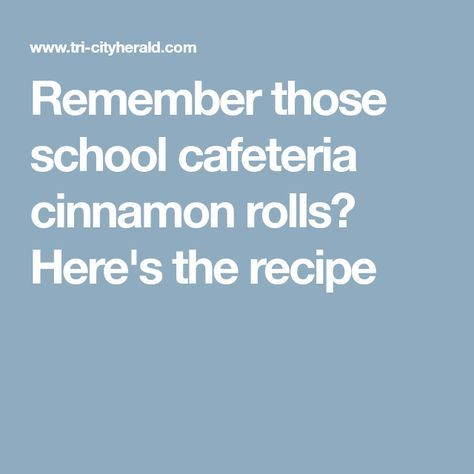 Cafeteria Cinnamon Rolls, School Cafeteria Recipes Vintage, School Cafeteria Recipes, Cafeteria Recipes, School Cafeteria Food, No Yeast Dinner Rolls, School Lunch Recipes, Cafeteria Food, Southern Desserts