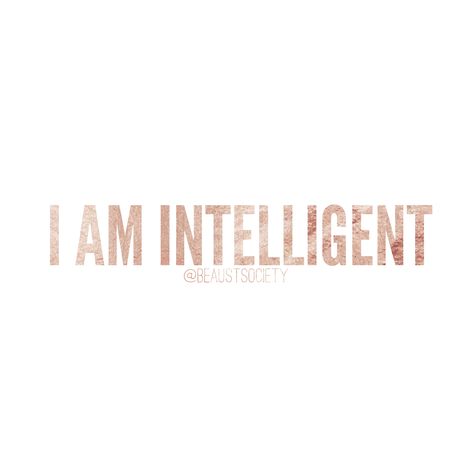 Instagram: @beaustsociety I am intelligent affirmation. I am. I am. I am. And so are you #affirmation #motivation #beaustsociety #intelligence #smart Smartness Affirmations, Study Affirmations I Am, Im Smart Quotes, Intelligent Vision Board, Intelligence Affirmations Tumblr, You Are Smart Quotes, Good Exam Results Aesthetic, Manifest Intelligence, Exam Topper Affirmations