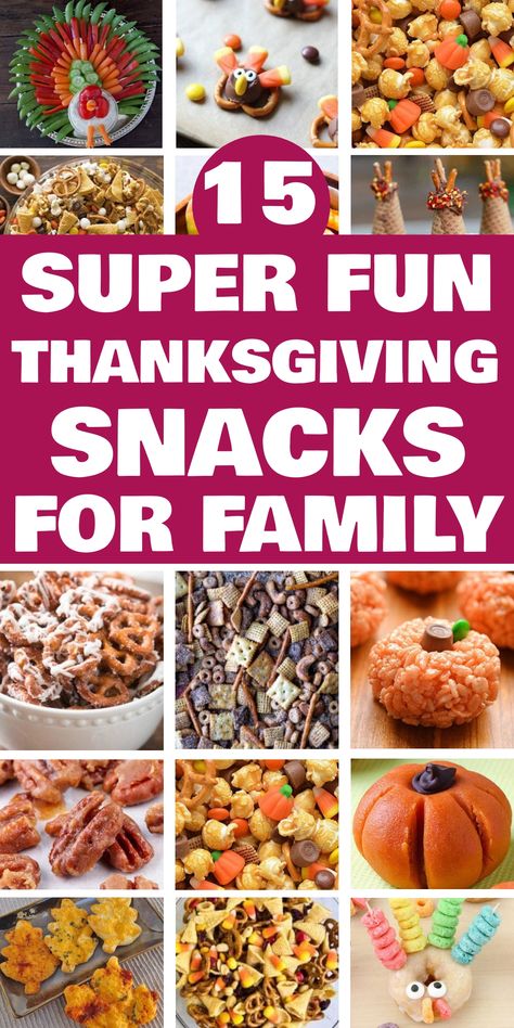 15 super fun Thanksgiving snacks for family, featuring various festive and creative food ideas.