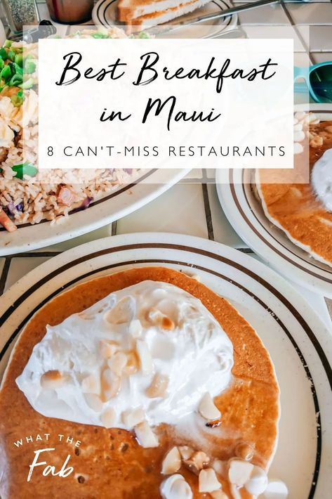 Maui Places To Eat, Best Restaurants In Maui, Macadamia Nut Pancakes, Napa Wine Tasting, Breakfast Fried Rice, Kaanapali Maui, Maui Food, Maui Restaurants, Maui Itinerary