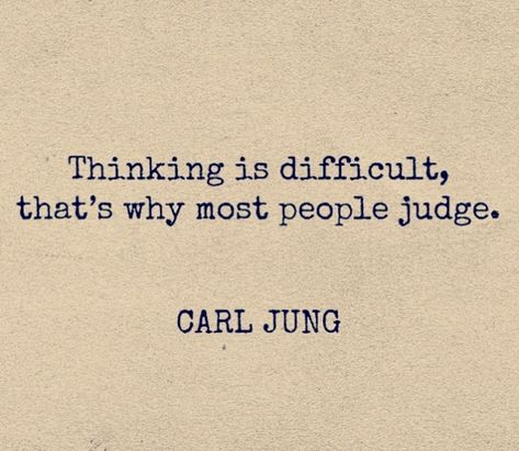 Mistrust Quotes, Entitlement Quotes, Judgement Quotes, People Judge, Carl Jung Quotes, Favorite Book Quotes, Carl Jung, Truth Quotes, Real Life Quotes