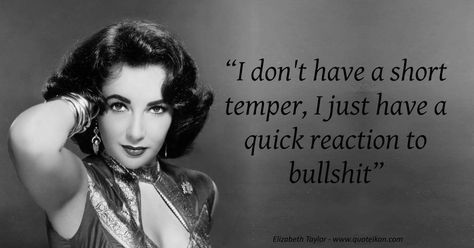 20 of the Best Quotes By Elizabeth Taylor | Quoteikon Elizabeth Taylor Quotes, Elizabeth Taylor Movies, Taylor Quotes, Strong Women Quotes, Tv Show Quotes, Badass Women, Elizabeth Taylor, Real Friends, Daily Inspiration Quotes