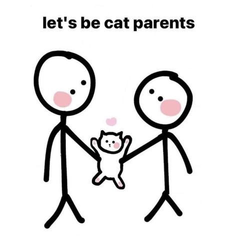 Cat Parents, Cat Parenting, Cute Messages, Love My Boyfriend, Lovey Dovey, Cute Memes, Love Memes, Wholesome Memes, Stick Figures