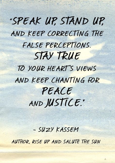 Speak up and stand up and keep correcting the false perceptions. Suzy Kassem quotes quotes quote peace truth justice suzy kassem quotes Speak Up Quotes, Rise Up Quotes, Perception Quotes, Morals Quotes, Interesting Thoughts, Tips For Moms, Truth And Justice, Stand Up For Yourself, Up Quotes