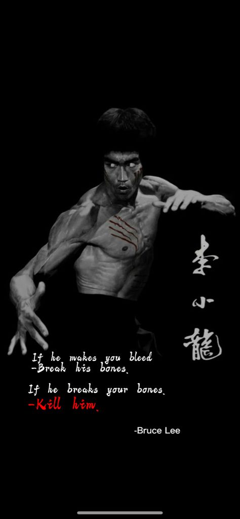 Bruce Lee wallpaper quote: If he makes you bleed, break his bone. If he breaks your bone, Kill him. Bruce Lee Wallpaper Quotes, Bruce Lee Art Wallpaper, Bruce Lee Wallpapers Hd Wallpaper, Bruce Lee Quotes Motivation, Bruce Lee Aesthetic, Martial Arts Wallpaper, Bruce Lee Tattoo, Bruce Lee Wallpaper, Bruce Lee Quotes Water