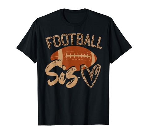 PRICES MAY VARY. Awesome Football Sis Leopard pattern design. Perfect family matching football outfit. Grab this leopard football design. Great football quote for a proud sister of a football player. Lightweight, Classic fit, Double-needle sleeve and bottom hem Football Sister Shirts, Sister Football Shirt, Coaches Wife Shirt, Football Sister, Football Outfit, Coaches Wife, Football Shirt Designs, Football Stuff, Football Mom Shirts