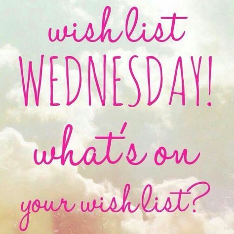 Wish List Wednesday, Interactive Facebook Posts, Pure Romance Consultant, Facebook Engagement Posts, Scentsy Consultant Ideas, Body Shop At Home, Wednesday Quotes, Facebook Engagement, Mary Kay Business