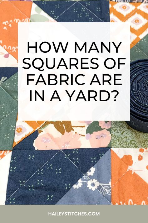 How Many 10 Inch Squares In A Yard, How Many 4 Inch Squares To Make A Quilt, How Many Squares In A Yard Of Fabric, How Many Yards Of Fabric To Make A King Size Quilt, Quilt Backing Calculator, Quilt Math, Quilt Size Charts, Layer Cake Fabric, Quilting Squares