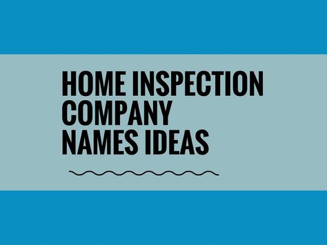 Starting a Home Inspection Company is lucrative business to earn enough Money. Here are best Home inspection Company names ideas. Home Inspector Business, Home Inspector Marketing Ideas, Home Inspection Business, Creative Company Names, Company Names Ideas, Catchy Business Name Ideas, Buying First Home, New Home Checklist, Small Business Blog