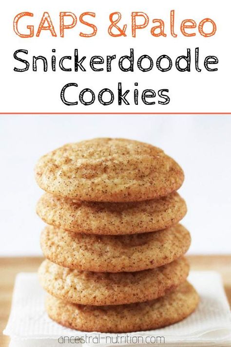 Paleo Snickerdoodles, Healthy Snickerdoodle Cookies, Snickerdoodles Recipe, Gaps Diet Recipes, Gluten Free Snickerdoodles, Ancestral Nutrition, Grain Free Cookies, Gaps Recipes, Cinnamon Sugar Cookies