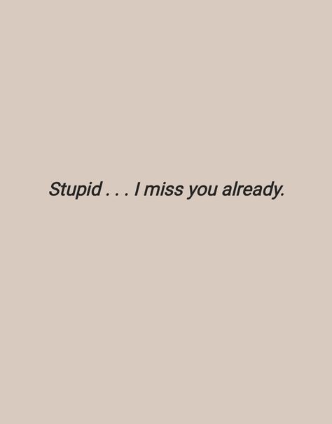 #Crushed Already Miss You Quotes, I Miss You Already Quotes, Already Missing You, I Miss You Already, Miss You Already Quotes, I Already Miss You, I Still Miss You, Miss You Already, Missing You Quotes