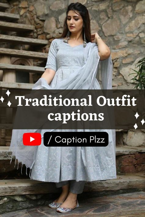 Traditional outfit captions, traditional dress captions, ethnic wear captions, suit captions for girls Short Captions For Traditional Outfit, Ethics Wear Captions For Instagram, Captions For Salwar Suit Pics Instagram, Short Caption For Indian Outfit For Instagram, Ig Captions For Traditional Wear, Short Captions For Traditional Look, Long Dress Captions For Instagram, Traditional Dresses Quotes For Instagram, Caption On Kurti Outfit For Instagram