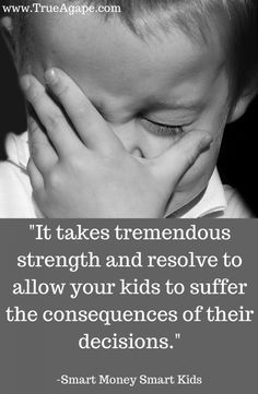 Tough Love Quotes For Parents. QuotesGram by @quotesgram Frank Zhang, Tough Love, Smart Kids, Smart Money, Parenting Quotes, Mom Quotes, A Quote, It Takes, The Words