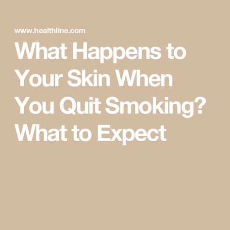 What Happens to Your Skin When You Quit Smoking? What to Expect Regular Skin Care Routine, Premature Wrinkles, Skin Redness, Skin Repair, Improve Skin Texture, Skin Benefits, What Happened To You, Dream Board, Reduce Wrinkles