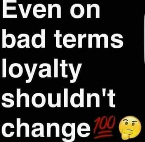 Even on bad terms loyalty shouldn't change. Loyalty Quotes, Gangster Quotes, Gangsta Quotes, Celebrity Stylist, Character Quotes, Badass Quotes, Real Life Quotes, Real Talk Quotes, Money Quotes