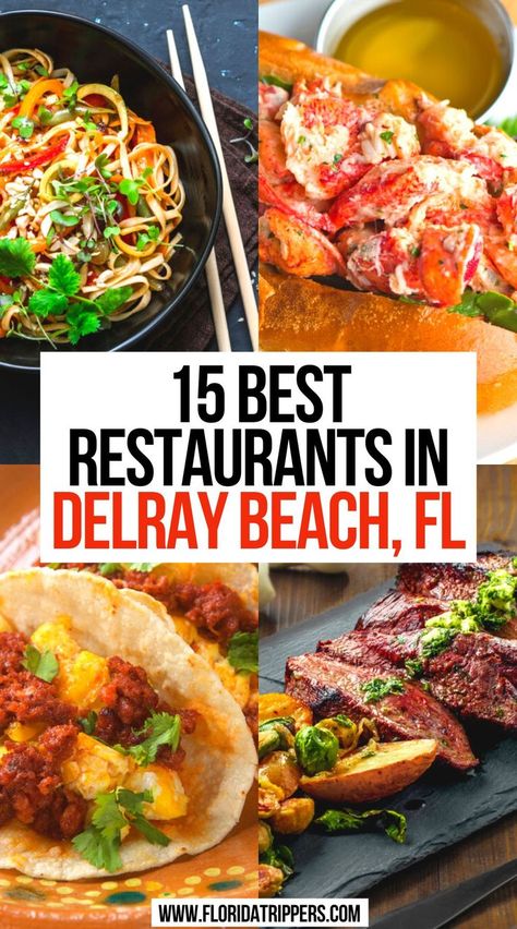 15 Best Restaurants In Delray Beach, FL Vacation Places In Usa, Good Places To Eat, Places To Visit In Florida, Boynton Beach Florida, Delray Beach Florida, Florida Food, Beach Food, North America Travel Destinations, Florida Restaurants