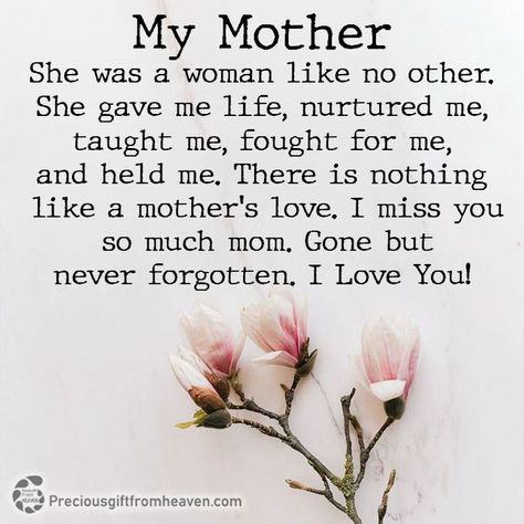 The Day I Lost My Mom, I Miss You Mom Quotes Heavens, Mom Missing Quotes, I Just Want My Mom, Griefing Your Mom, Mother Sayings, Miss My Mom Quotes, My Mom In Heaven, Losing A Loved One Quotes