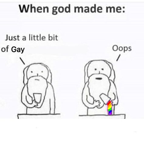 When god made me..::: #gay #pride #lgbt #lgbtq #god Quotes About Pride, Image Meme, Lgbt Quotes, Pride Quotes, Lgbtq Quotes, Lgbt Humor, Lgbt Memes, God Made Me, Lgbtq Funny