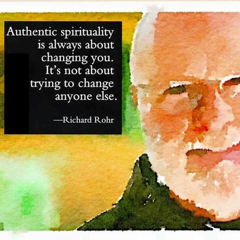 Authentic spirituality is always about changing you. It's not about trying to change anyone else. - Richard Rohr Richard Rohr Quotes, Richard Rohr, Wise Men Say, Earth Spirit, Episcopal Church, Spiritual Path, Spiritual Inspiration, Self Healing, Meaningful Words