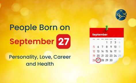 People Born on September 27 Characteristics Of People, Positive And Negative Traits, 27 Birthday, Negative Traits, Physical Appearance, 27 September, October 27, Positive And Negative, Physics