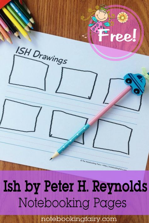 FREE Ish Drawings Notebooking Pages from the Notebooking Fairy! Ish Book Activities, Notebooking Ideas, Ish Book, Literacy Week, Peter Reynolds, Peter H Reynolds, Notebooking Pages, Literacy Activities Preschool, Art Exploration