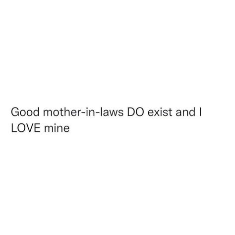 Good Mother In Law Quotes, Future Mother In Law Quotes, Best Mother In Law Quotes Love, Mom In Law Quotes, Thuggin Quotes, In Law Quotes, Mother In Law Quotes, Beautiful Marriage, Law Quotes