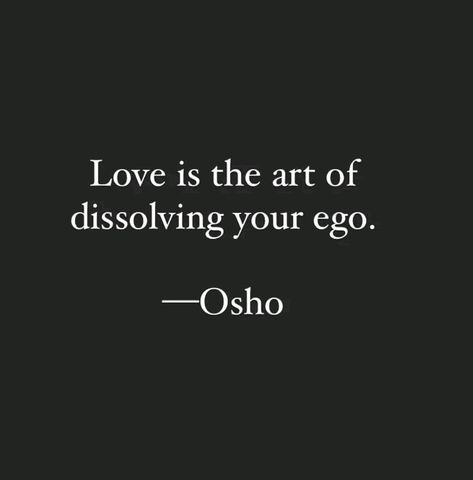 Ego Trap, Osho Quotes Love, Osho Love, Osho Quotes On Life, Buddha Quotes Life, Osho Quotes, Romance Quotes, Awakening Quotes, Psychology Quotes