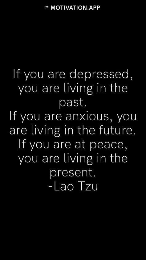 Live In The Present Wallpaper, Stop Living In The Past Quotes, Living In The Past Quotes, Stop Living In The Past, Being In The Present, Be Present Quotes, Living In The Past, Past Quotes, Lao Tzu Quotes