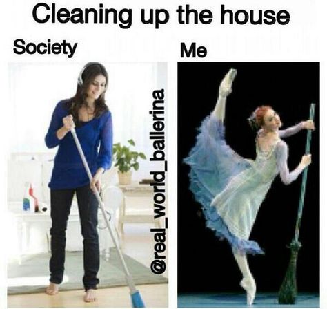 Cleaning the house Ballerina Instagram, Funny Dance Quotes, Dance Problems, Dance Moms Memes, Ballet Quotes, Dance Hip Hop, Dancer Problems, Paige Hyland, Dance Memes