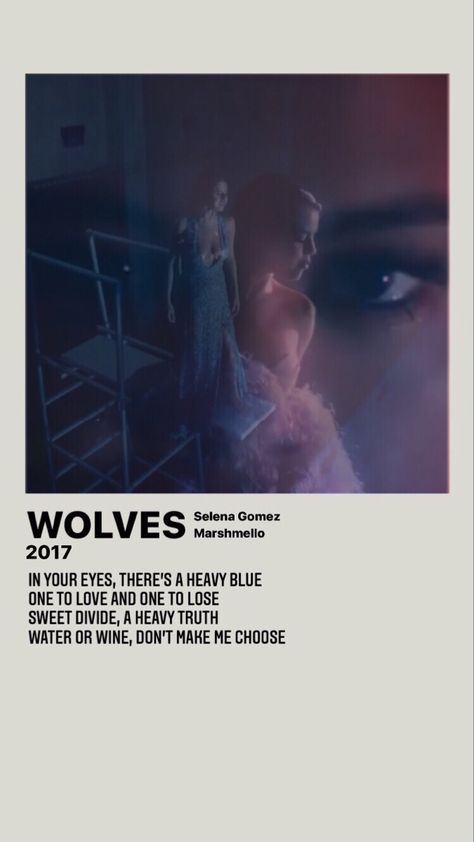 Room Posters Selena Gomez, Wolves Selena Gomez, Selena Gomez Aesthetic Lyrics, Selena Gomez Wolves, Aesthetic Selena Gomez, Wolves Aesthetic, Selena Gomez Poster, Songs Poster, Selena Gomez Concert