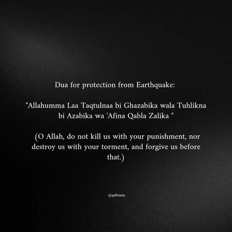 Dua for protection from Earthquake: (we are facing frequent earthquakes here in kashmir..) Please pray for everyone ❤️ #Islam #fyp #qalbizain #earthquake #kashmir Islam Wisdom, Dua For Protection, Please Pray, Muslim Quotes, For Everyone, Quotes, Quick Saves