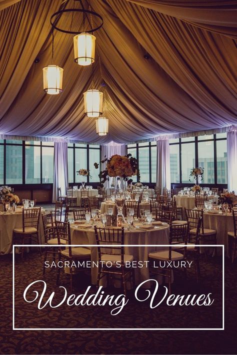 Classy Wedding Ideas, Sacramento Wedding Venues, Downtown Sacramento, Sacramento Wedding, Best Friend Wedding, Luxury Wedding Venues, Classy Wedding, Best Wedding Venues, Indoor Wedding