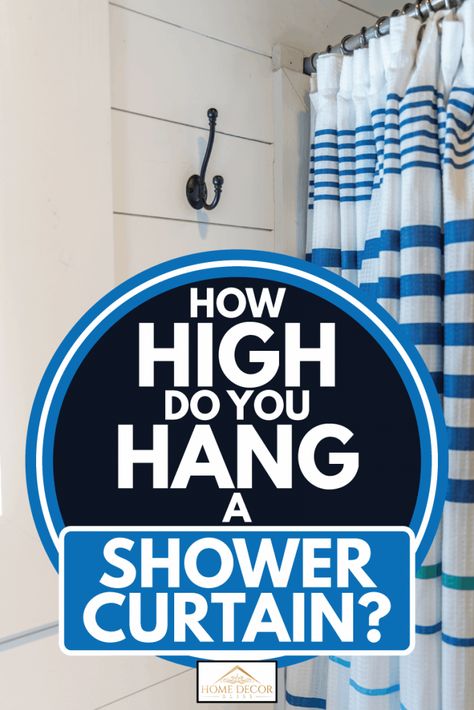 How High Do You Hang A Shower Curtain? - Home Decor Bliss Shower Curtain Small Bathroom, Bathroom Curtains Ideas, Double Shower Curtain Rod, Tall Shower Curtains, Double Shower Curtain, Diy Shower Curtain, Extra Long Shower Curtain, Master Bath Shower, Long Shower Curtains