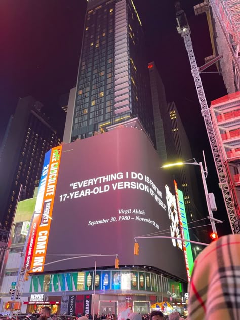 times square billboard with a quote from Virgil Abloh, an American Fashion designer. Mainly known as the creator of Off-White and the artistic director of Louis Vuitton men’s wear. Abloh quotes, “everything I do is for the 17-year-old version of myself.” Collage Still Life, Virgil Abloh Style, Virgil Abloh Fashion, Exist Loudly, Iphone Wallpaper Off White, Investment Fund, Rapper Wallpaper Iphone, Champions Of The World, Hotel California