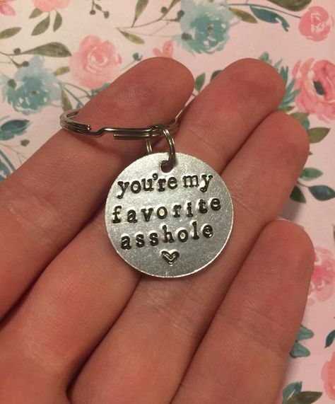 Keychain Funny, Funny Keychain, Grunge Jewelry, Metal Stamped Jewelry, Art Quotes Inspirational, You're My Favorite, Hand Stamped Jewelry, Diy Keychain, Custom Keychain