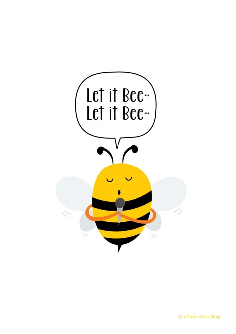 WaiTheng Ng Let It Bee, Bee Quotes, Arte Doodle, Cute Puns, Funny Illustration, Bee Art, Funny Doodles, Cpr, Bee Happy