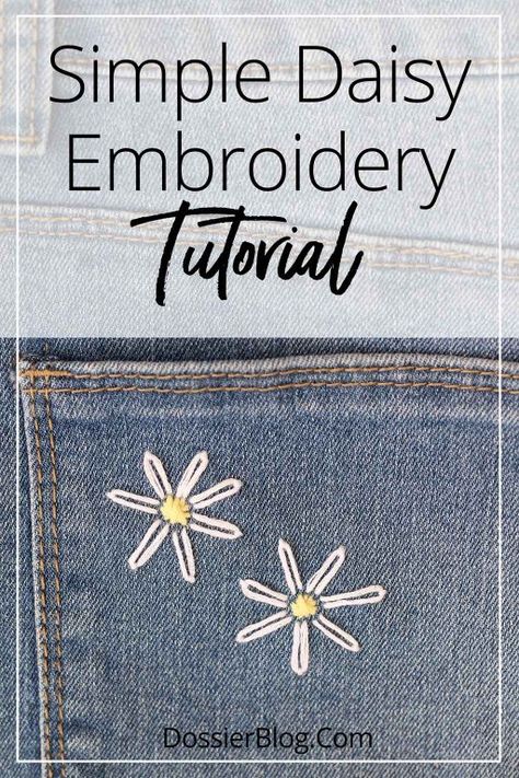 Simple Daisy Embroidery Tutorial - update your jeans, canvas bags and hats with these easy DIY Daisies | Dossier Blog Daisy Embroidery Tutorial, Embroidery On Jeans, Embroidered Jeans Diy, Embroidery Jeans Diy, Daisy Embroidery, Embroidery Hoop Crafts, Clothes Embroidery Diy, Making Fabric Flowers, Embroidery Leaf