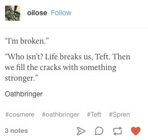 Oathbringer quote Teft Stormlight Archive Quotes, Stormlight Quotes, Cosmere Quotes, Stormlight Archives, Brandon Sanderson Stormlight Archive, The Way Of Kings, Stormlight Archive, Brandon Sanderson, Favorite Book Quotes