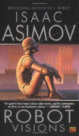 History Of Robots, Isaac Asimov Books, Vision Book, Ace Books, Science Fiction Illustration, Isaac Asimov, Master Of Science, Fiction Book, Science Fiction Books