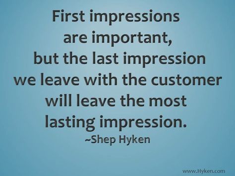 First and last impressions Hospitality Quotes Customer Service, Quotes Customer Service, Customer Experience Quotes, Hospitality Quotes, Employee Quotes, Positive Business Quotes, Management Quotes, Workplace Quotes, Customer Service Training