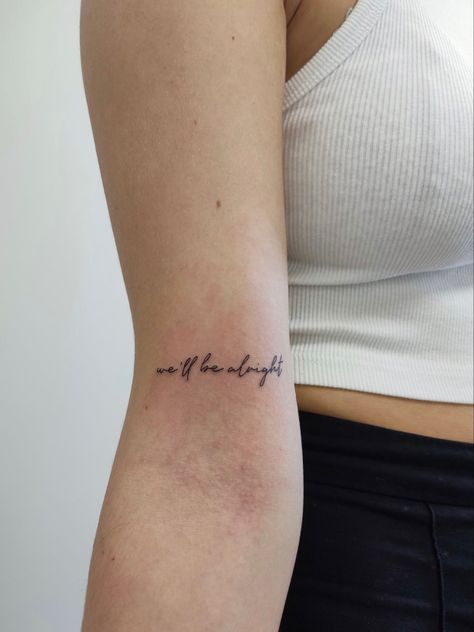 She’s Alright Tattoo, We’ll Be Alright Tattoo With Butterfly, You’ll Be Alright Tattoo, Actually I Can Tattoo, You Will Be Found Tattoo, Worth The Wait Tattoo, We’ll Be Alright Tattoo Cursive, Make Good Choices Tattoo, Good Things Are Coming Tattoo