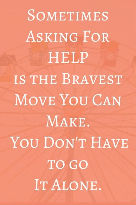 Sometimes asking for help is the bravest move you can make. You don't have to go it alone. - These are great words but for some of us, it's hard to reach out and ask for help. If you really stop and think about it though, everyone needs help. Even super successful people hire people to help them. This post is all about learning to ask for help so that you can lead a happier, more productive life. It's okay to ask for help sometimes. http://www.crazybusyhapylife.com Asking For Help Quotes, Ask For Help Quotes, Help Quotes, Support Quotes, Asking For Help, It's Okay, Great Words, Ask For Help, The Words