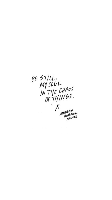 Be still and know that He is God Being Still Quotes, Mhn Quotes, Be Still Quotes, Be Still My Soul, Be Still My Heart, Be Still And Know, Sweet Words, Wonderful Words, The Chaos