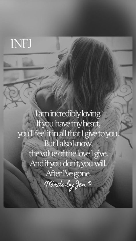 Pin on Words by Jen Poetry My Value Quotes, Words By Jen, Sensitive Quotes, Unrequited Love Quotes, Infj Love, Love Poem For Her, My Worth, Value Quotes, True Quotes About Life