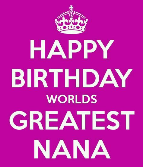 Nana Happy Birthday Nana Quotes, Happy Birthday Nana, Birthdays Wishes, Happy Birthday Aunt, Nana Quotes, Happy Birthday Grandma, Movie Birthday Party, Birthday Card Sayings, Birthday Pins