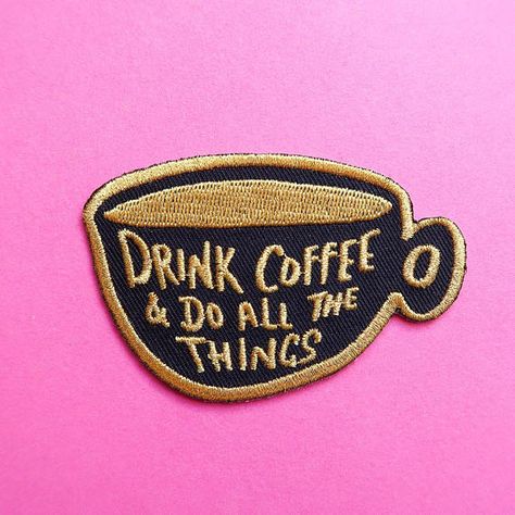 Hey, I found this really awesome Etsy listing at https://www.etsy.com/uk/listing/556714981/drink-coffee-and-do-all-the-things-iron Coffee Patches, Spirit Buttons, Glitter Pin, Band Patches, Funny Patches, Jacket Pins, Patches Fashion, Iron On Embroidered Patches, Cool Patches