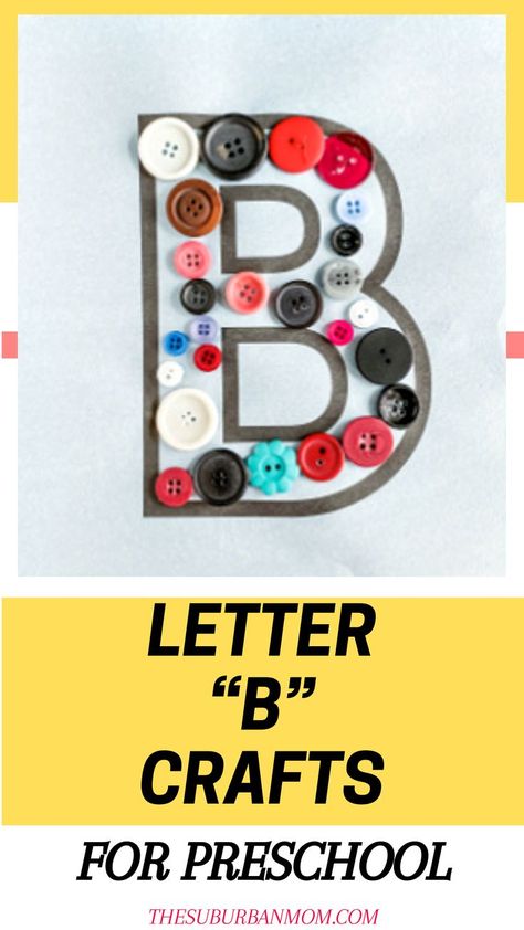 Preschool Diy Crafts, Preschool Letter B, Letter B Activities, Preschool Letter Crafts, Alphabet Crafts Preschool, Abc Crafts, The Letter B, Fun Activities For Toddlers, B Words